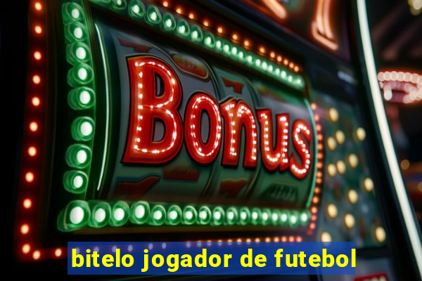 bitelo jogador de futebol